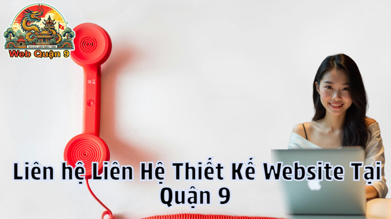 Liên hệ Liên Hệ Thiết Kế Website Tại Quận 9