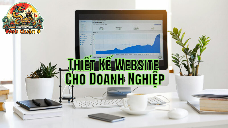 Thiết Kế Website Cho Doanh Nghiệp Tại Web Quận 9